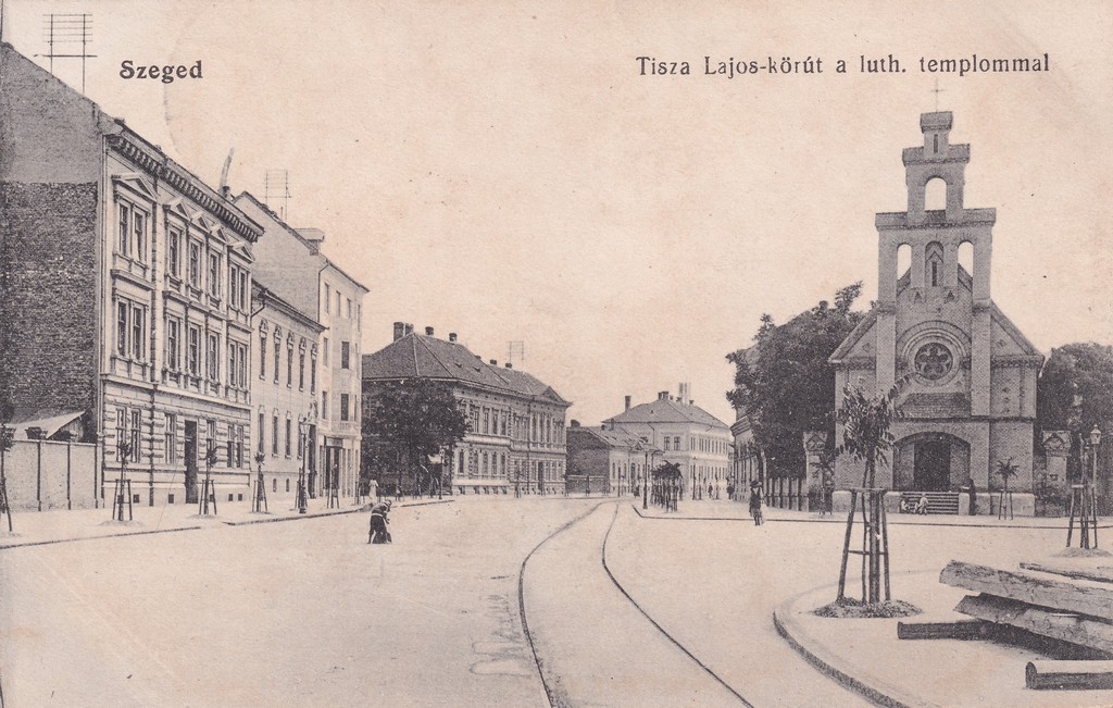 [260] Szeged-Tisza Lajos-körút a luth. templommal 